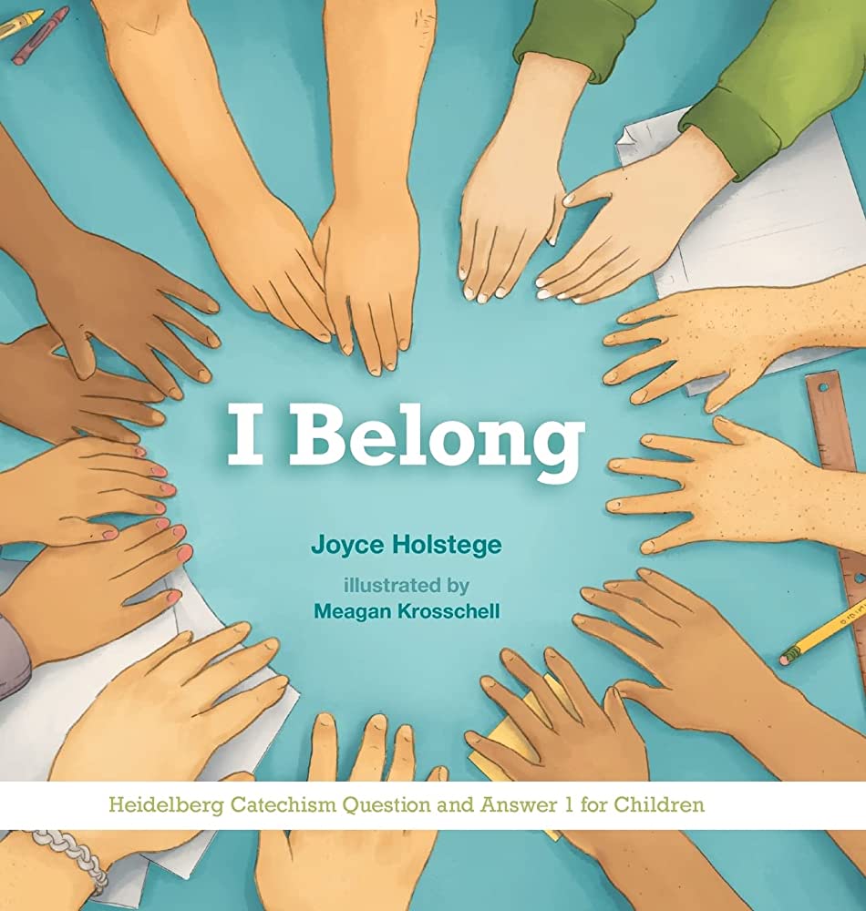 9781736815410-i-belong-heidelberg-catechism-question-and-answer-one-for-children-joyce-holstege