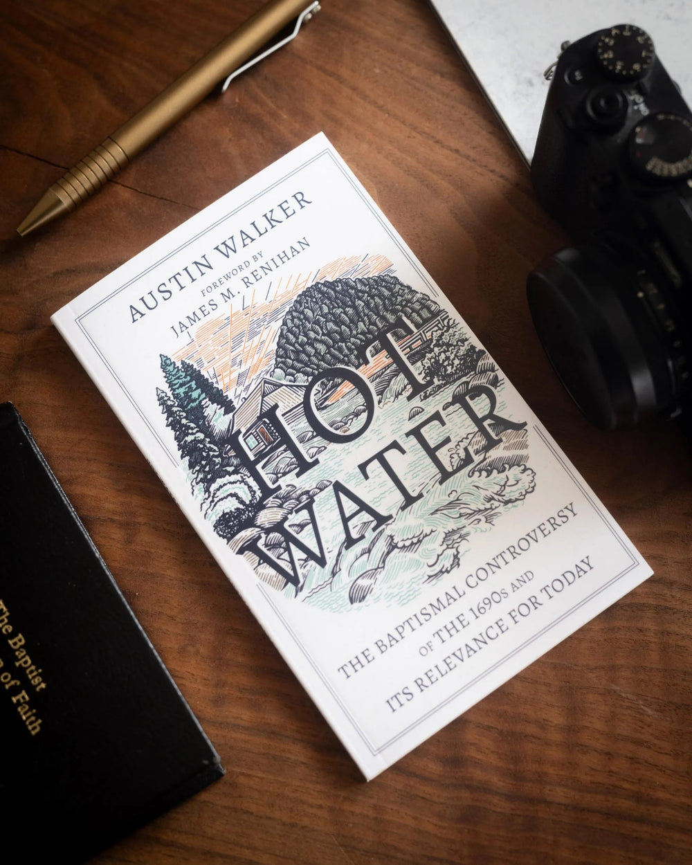 9781738556007-hot-water-the-baptismal-controversy-of-the-1690s-and-its-relevance-for-today-austin-walker2