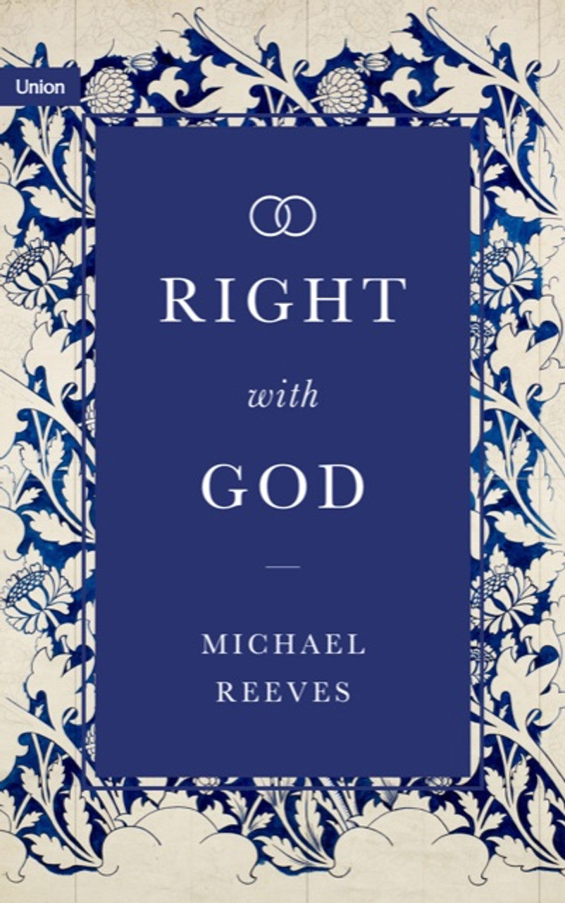 9781739706210-right-with-god-michael-reeves
