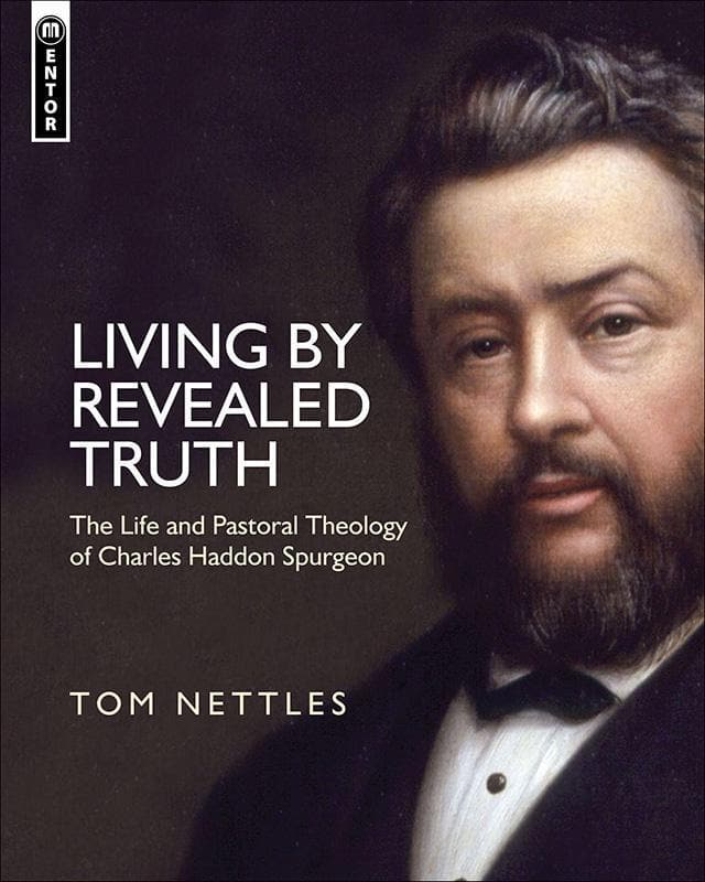 9781781911228-Nettles-Living-by-revealed-truth-Spurgeon