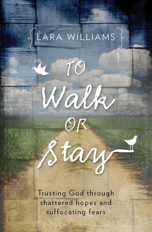 9781781911280-Williams-To-walk-or-stay-Trusting-God