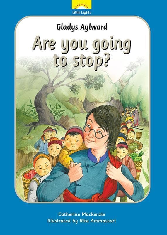 9781781911617-Mackenzie-Little-lights-Gladys-aylward-Are-you-going-to-stop