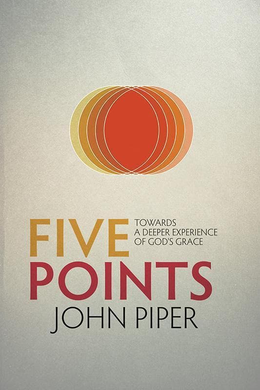 9781781912522-Piper-Five-points-towards-a-greater-experience-of-god-s-grace