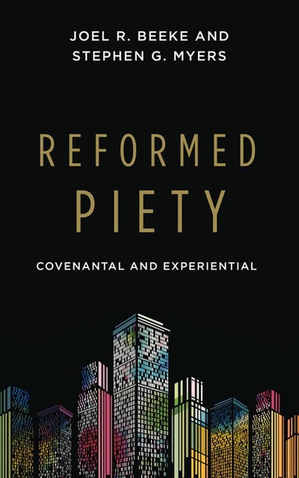9781783972487-reformed-piety-covenantal-and-experiential-stephen-g-meyers-joel-r-beeke