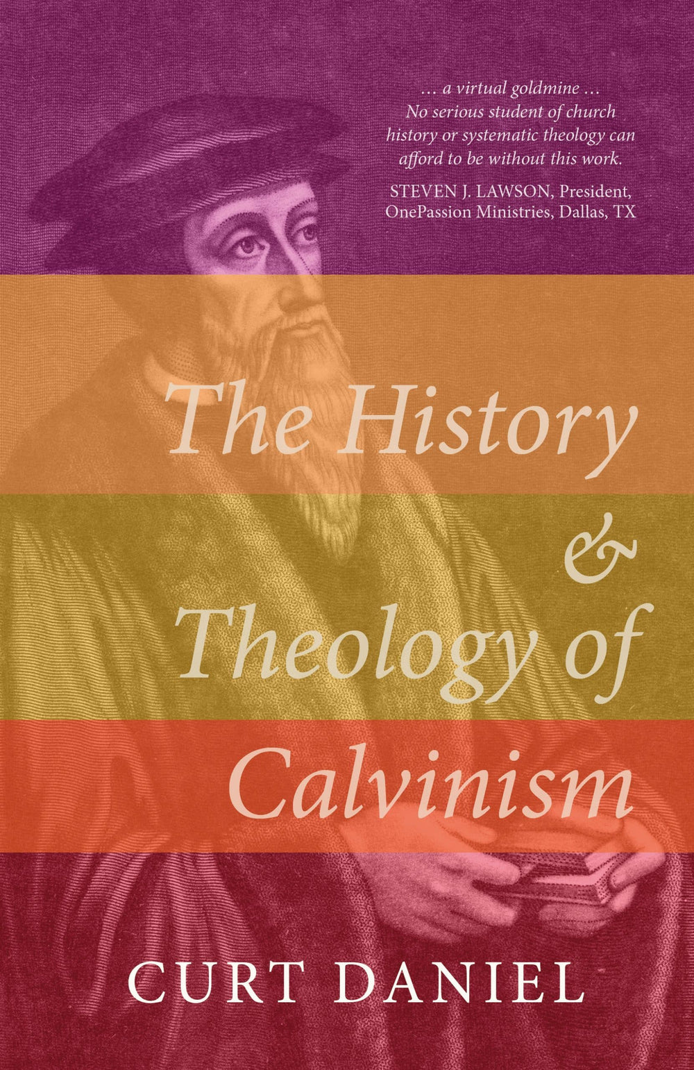 9781783972821-the-history-and-theology-of-calvinism-curt-daniels