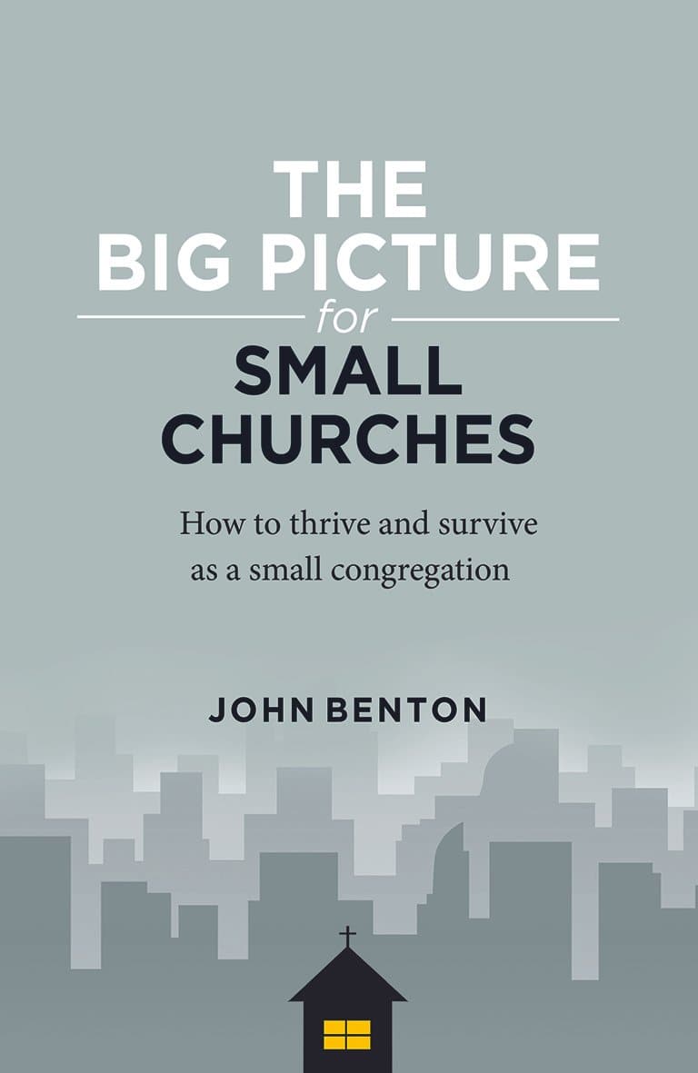 9781783973026-big-picture-for-small-churches-the-how-to-thrive-and-survive-as-a-small-congregation-john-benton