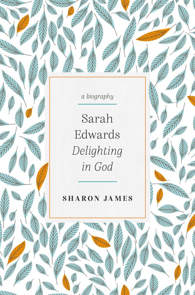 9781783973392-sarah-edwards-delighting-in-god-sharon-james