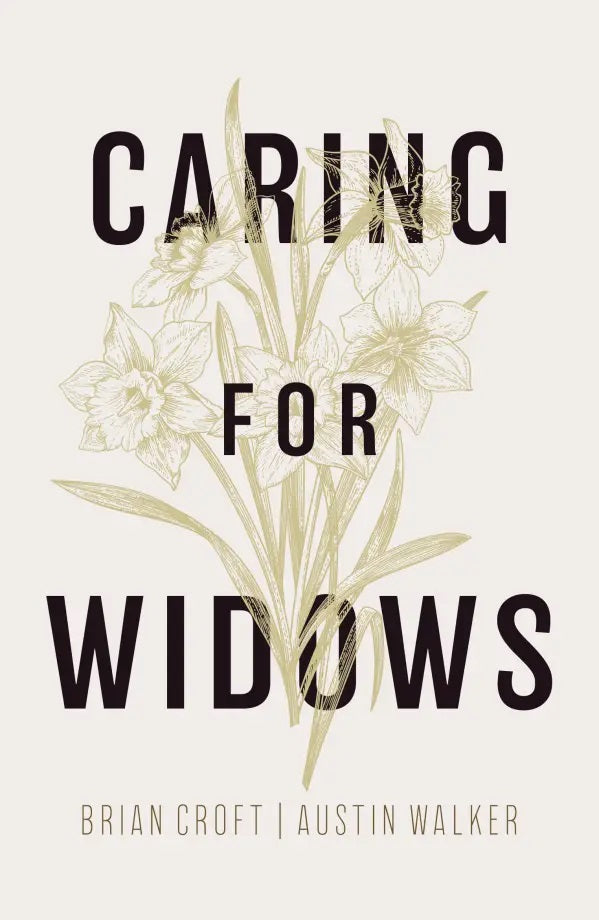 9781783974238-caring-for-widows-brian-croft-austin-walker