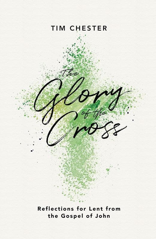 9781784982560-Chester-Glory-of-the-cross-lent