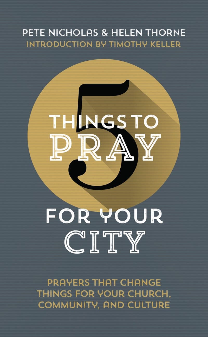 9781784983246-5-things-to-pray-for-your-city-prayers-that-change-things-for-your-church-community-and-culture-front