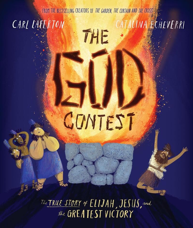 9781784984786-the-god-contest-the-true-story-of-elijah-jesus-and-the-greatest-victory