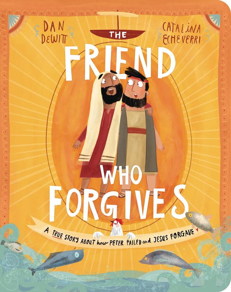 9781784985820-the-friend-who-forgives-board-book-dan-dewitt-and-catalina-echeverri