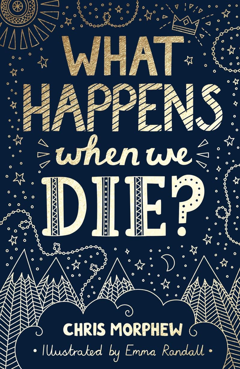 9781784986162-what-happens-when-we-die-chris-morphew-and-emma-randall