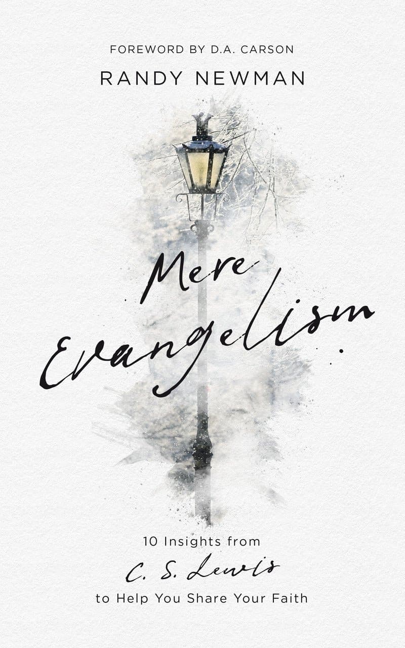 9781784986445-mere-evangelism-10-insights-from-cs-lewis-to-help-you-share-your-faith-randy-newman