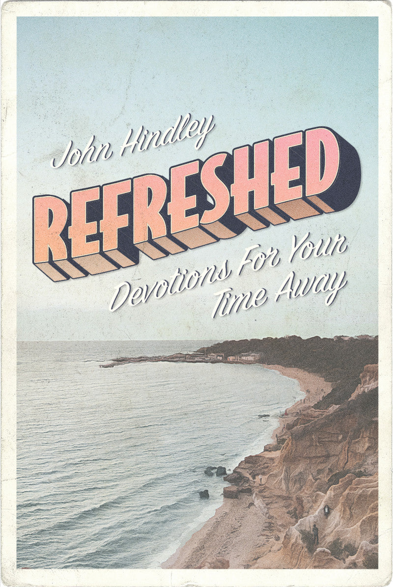 9781784987138-refreshed-devotions-for-your-time-away-john-hindley