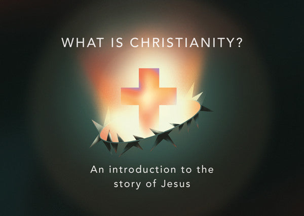 9781784987220-what-is-christianity-an-introduction-to-the-story-of-jesus