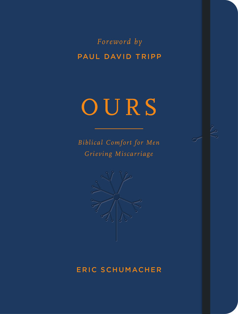 9781784987282-ours-biblical-comfort-for-men-grieving-miscarriage-eric-schumacher1