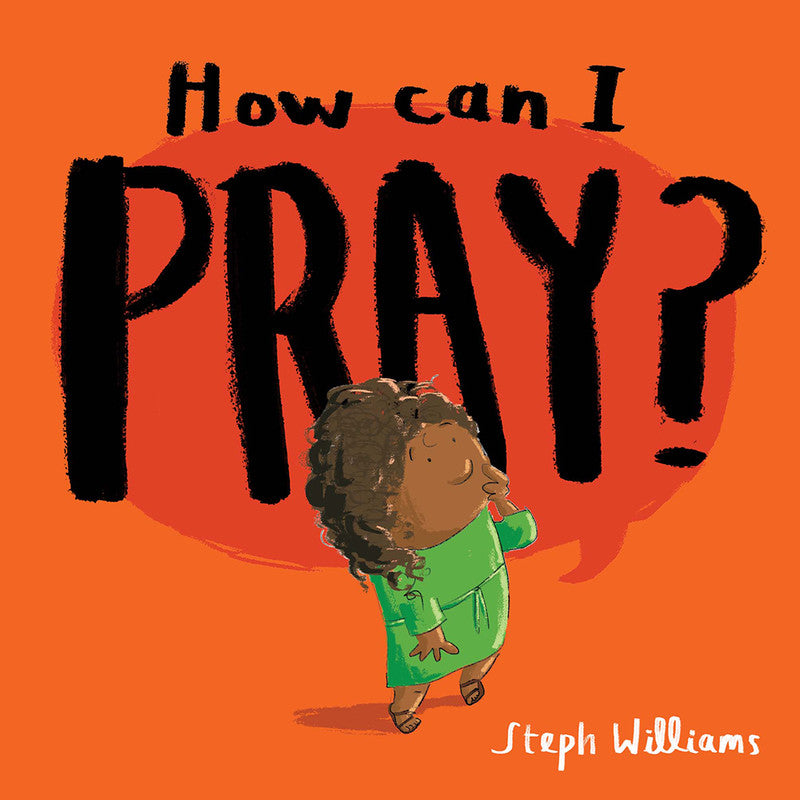 9781784987572-how-can-i-pray-steph-williams1