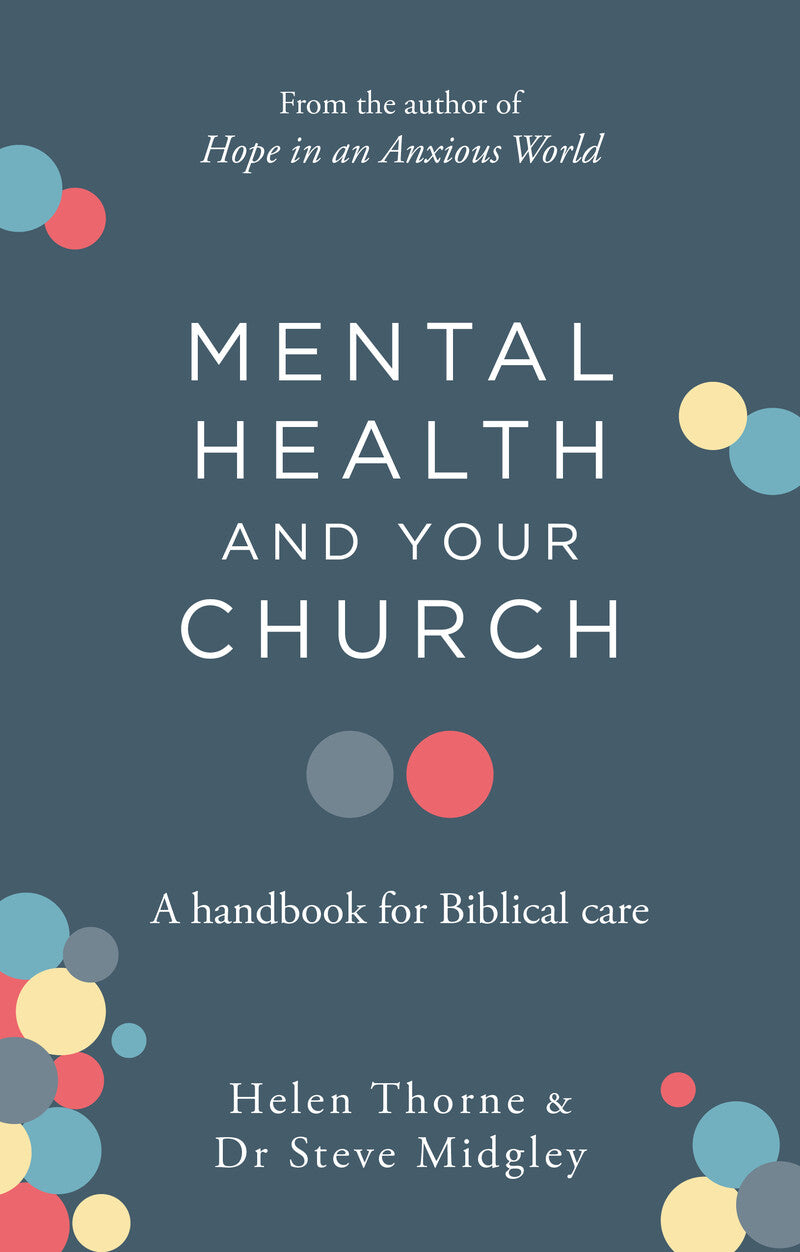 9781784987787-mental-health-and-your-church-a-handbook-for-biblical-care-dr-steve-midgley-helen-thorne