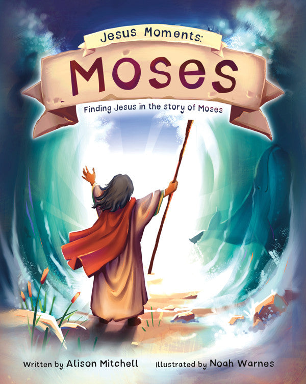 9781784989828-jesus-moments-moses-alison-mitchell-noah-warnes-illustrator