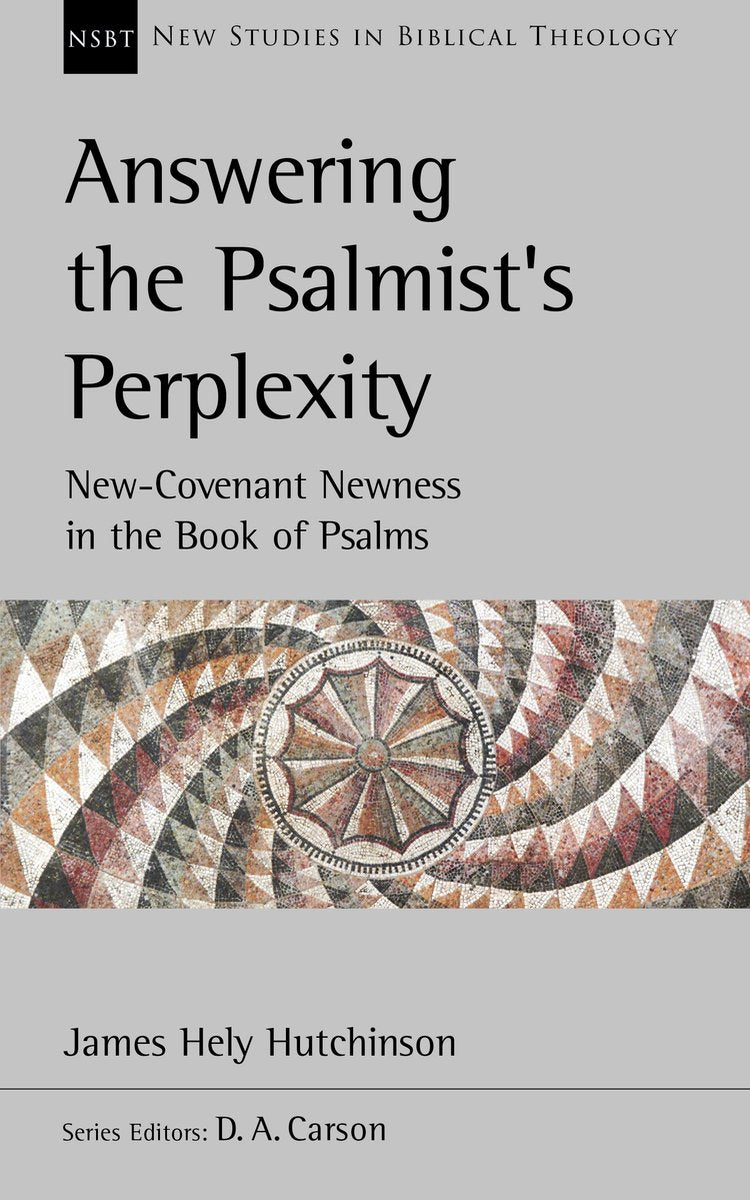 9781789740981-nsbt-answering-the-psalmists-perplexity-james-hely-hutchinson