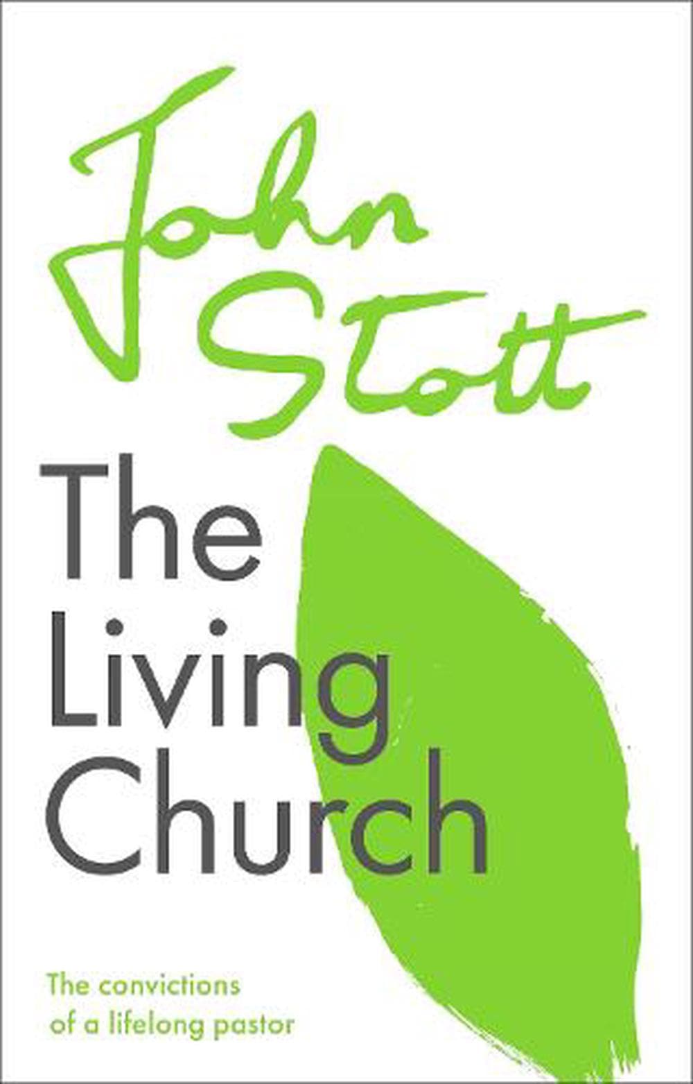 9781789742909-living-church-the-the-convictions-of-a-lifelong-pastor-john-stott