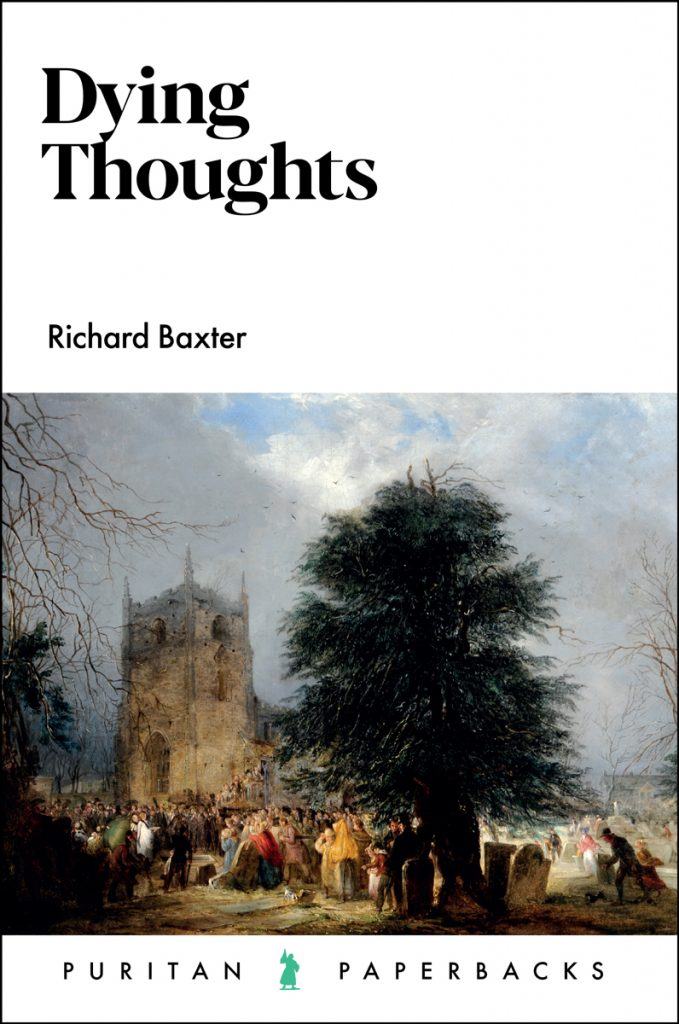 9781800401570-ppb-dying-thoughts-richard-baxter