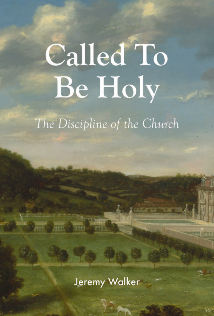9781800403208-called-to-be-holy-the-discipline-of-the-church-jeremy-walker
