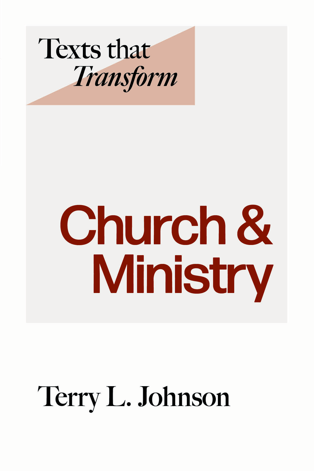 9781800403734-texts-that-transform-church-and-ministry-terry-l-johnson