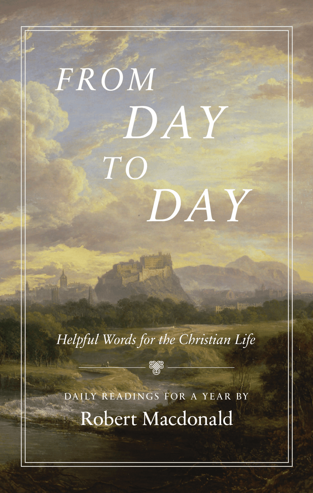 9781800403925-from-day-to-day-helpful-words-for-the-christian-life-robert-macdonald