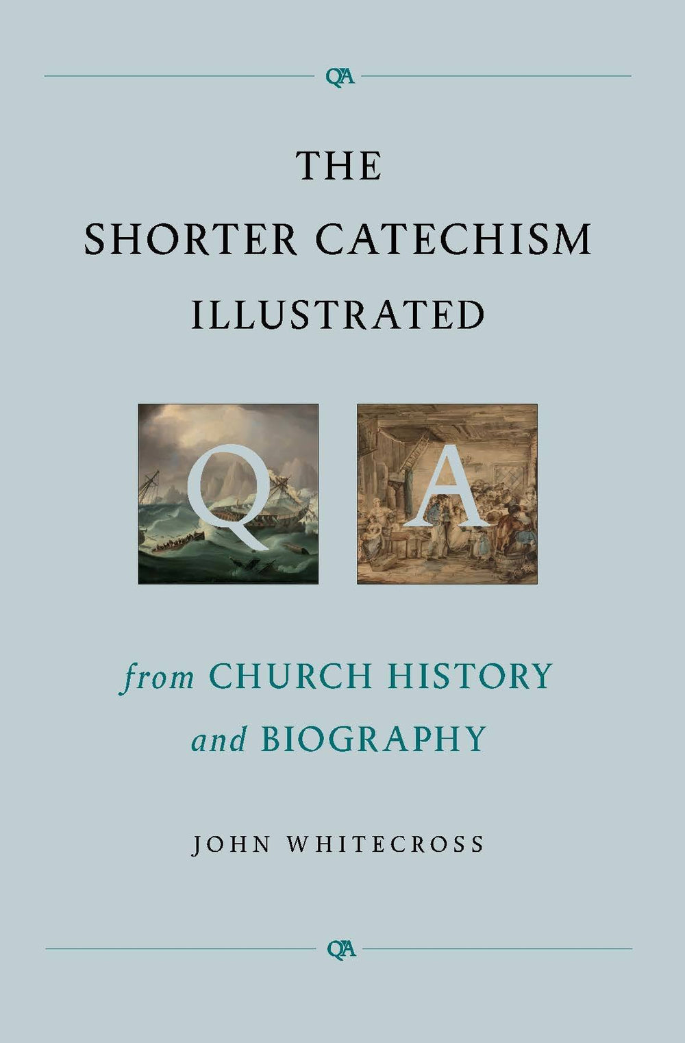 9781800404670-shorter-catechism-illustrated-the-from-church-history-and-biography-john-whitecross1
