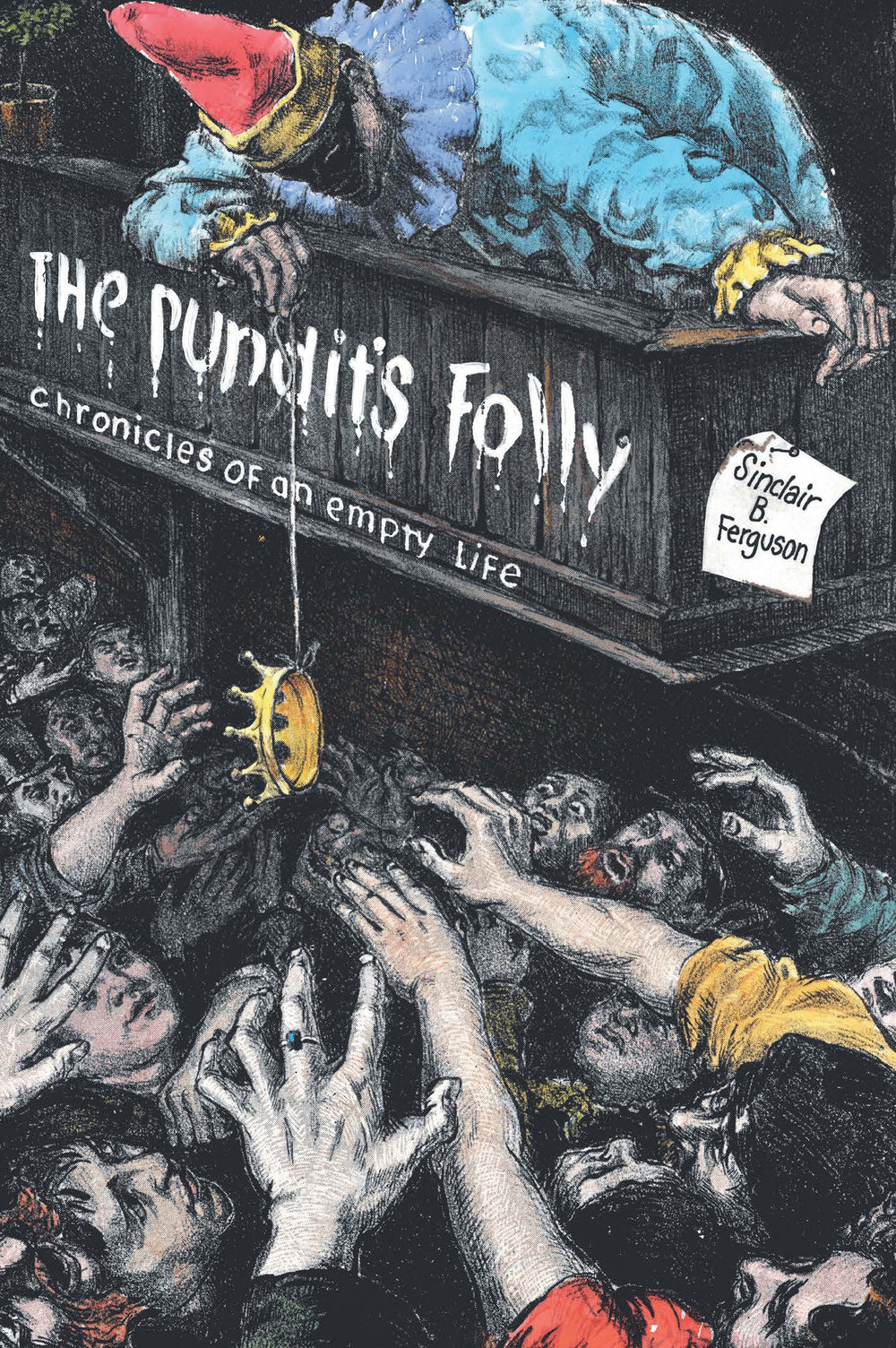 9781800404793-pundits-folly-the-chronicles-of-an-empty-life-sinclair-b-ferguson