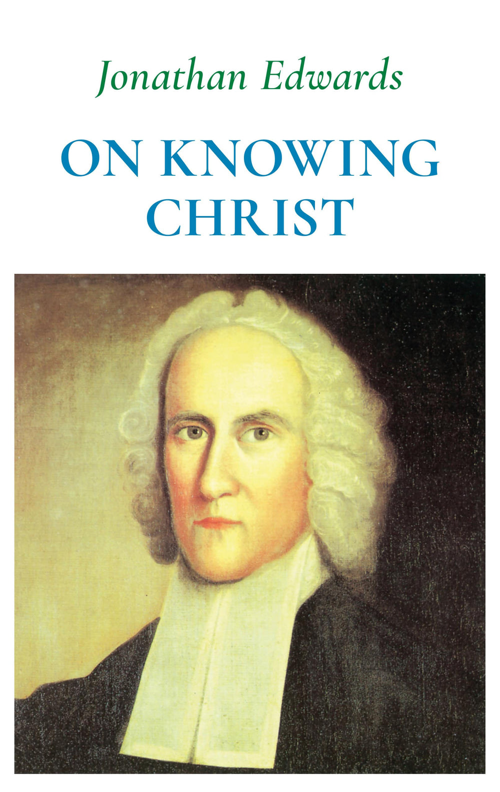 9781800405660-jonathan-edwards-on-knowing-christ-jonathan-edwards1