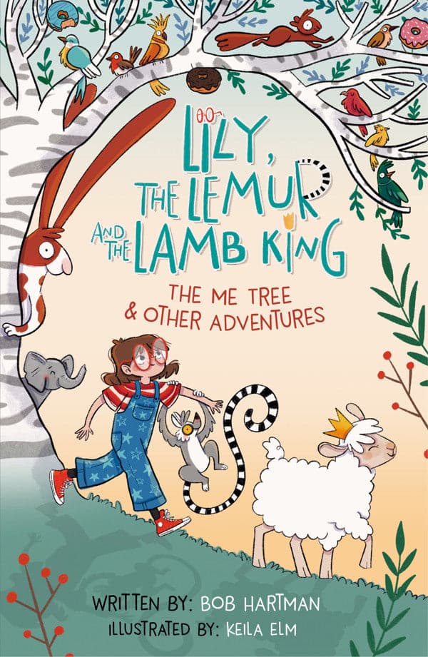 9781802541359-lily-the-lemur-and-the-lamb-king-the-me-tree-and-other-adventures-bob-hartman-keila-elm