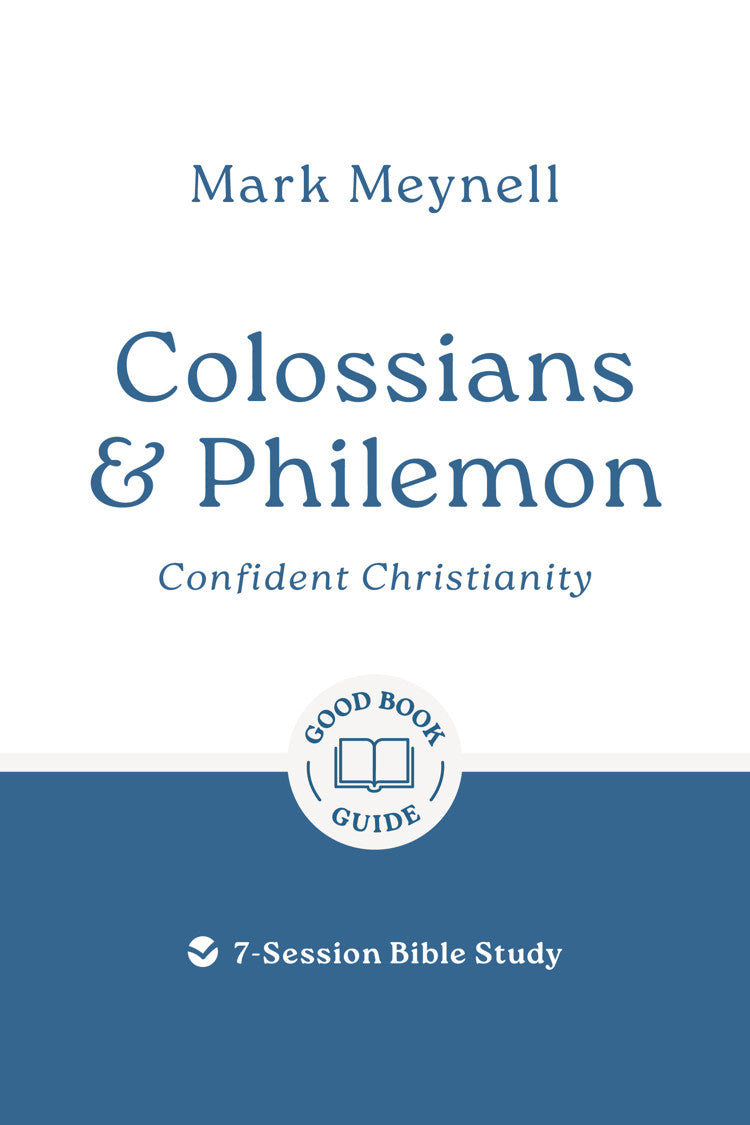 9781802541595-gbg-colossians-philemon-confident-christianity-mark-meynell