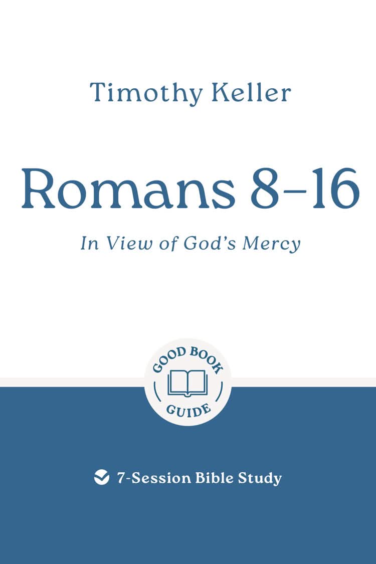 9781802541915-gbg-romans-8-16-in-view-of-gods-mercy-timothy-j-keller