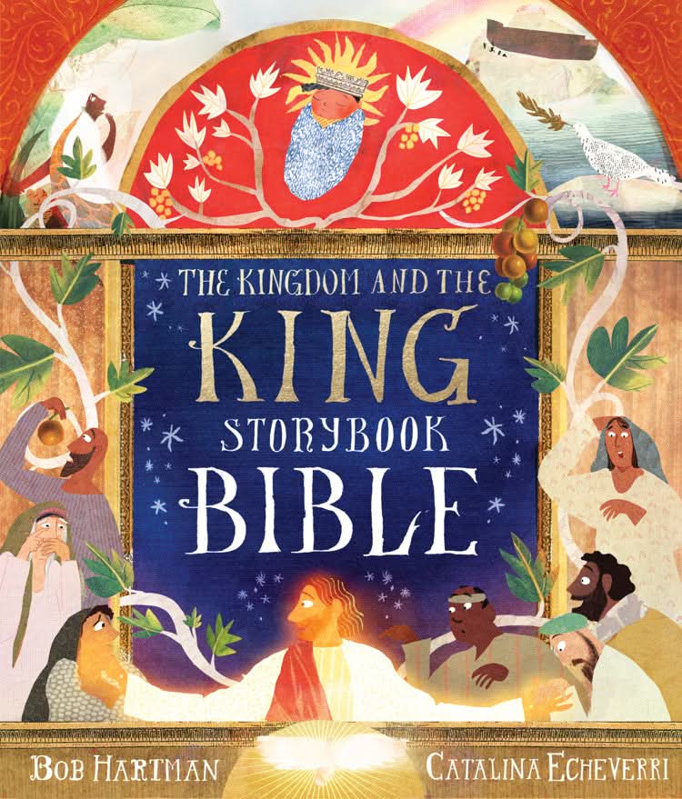 9781802543384-kingdom-and-the-king-storybook-bible-the-bob-hartman-catalina-echeverri