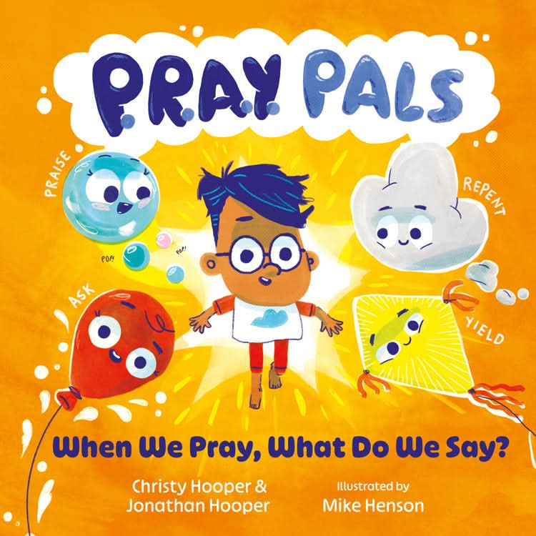 9781802544107-p-r-a-y-pals-when-we-pray-what-do-we-say-jonathan-hooper-christy-hooper-mike-henson