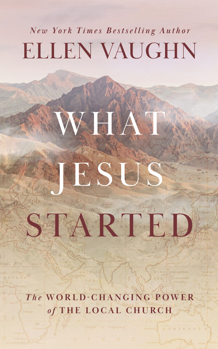 9781802544442-what-jesus-started-the-world-changing-power-of-the-local-church-ellen-vaughn1