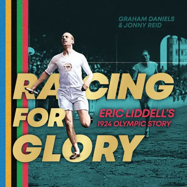 9781837280001-racing-for-glory-eric-liddells-1924-olympic-story-graham-daniels-jonny-reid