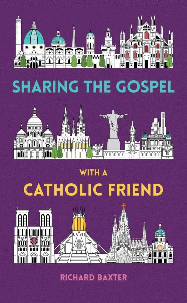 9781837280391-sharing-the-gospel-with-a-catholic-friend-richard-baxter