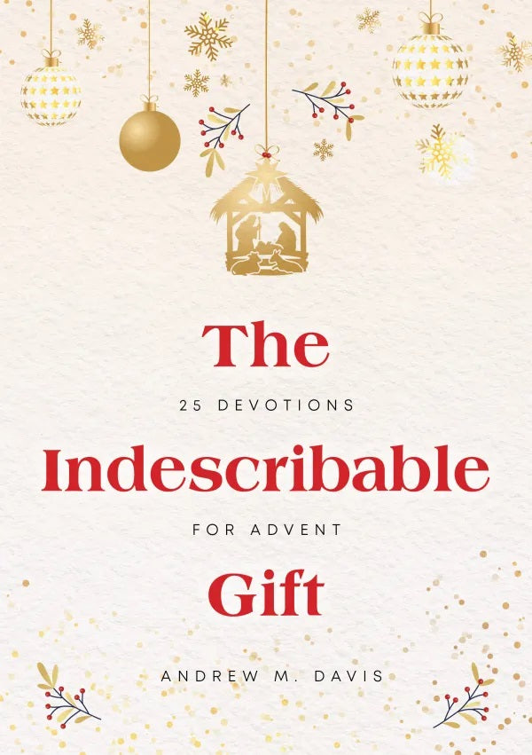 9781837282258-indescribable-gift-the-25-devotions-for-advent-andrew-m-davis