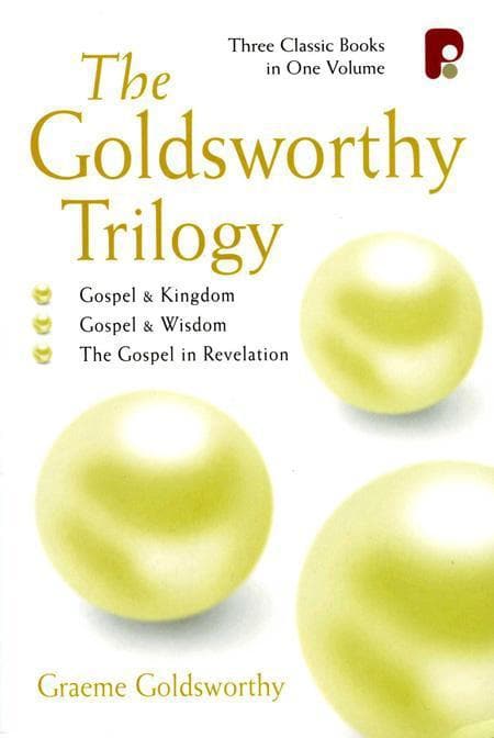 9781842270363-goldsworthy-trilogy-gospel-kingdom-wisdom-revelation