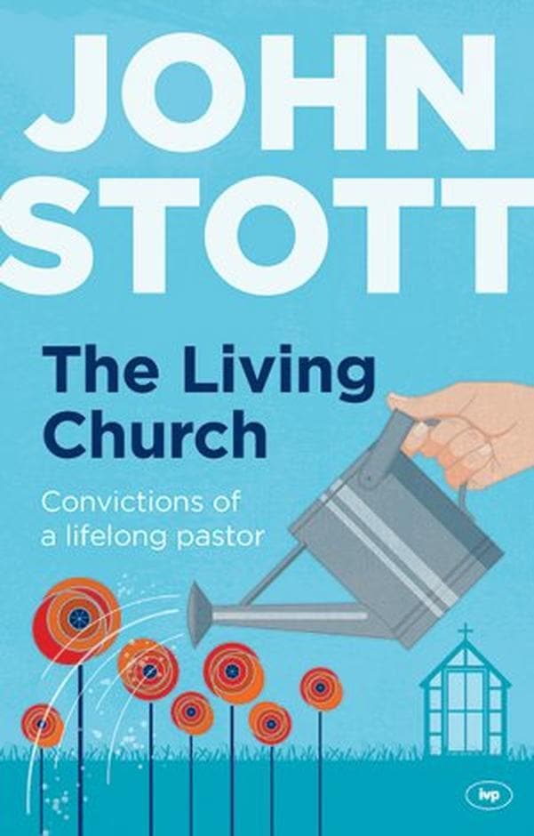 9781844741830-Stott-The-living-church