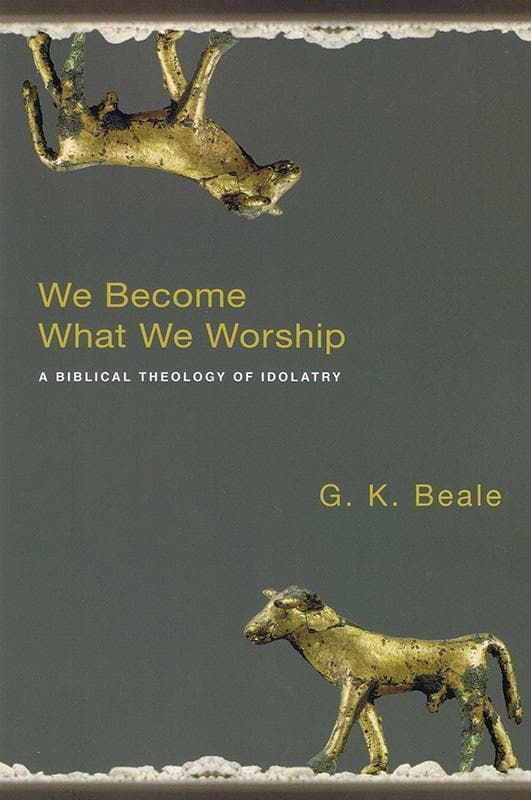 9781844743148-Beale-We-become-what-we-worship