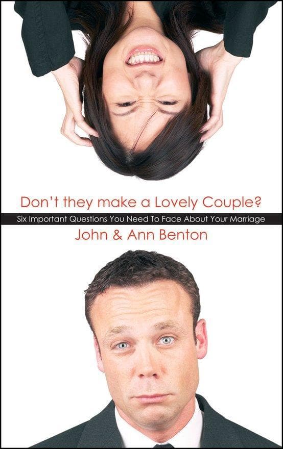 9781845500467-don-t-they-make-a-lovely-couple-six-important-questions-you-need-to-face-about-your-marriage-benton-john-ann-cfp