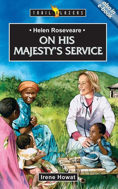 9781845502591-Howat-Trailblazers-Helen-Roseveare-On-his-majesty-s-service