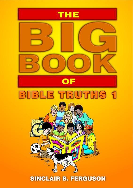 9781845503710-Ferguson-The-big-book-of-Bible-truths-1