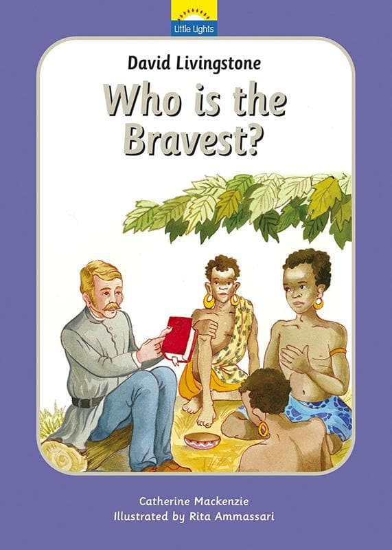 9781845503840-Mackenzie-Little-lights-David-livingstone-who-is-the-bravest