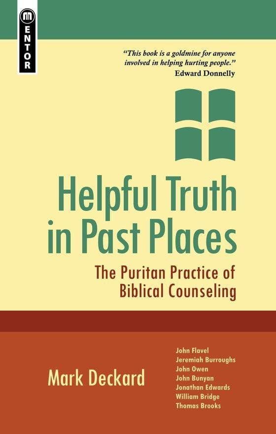 9781845505455-helpful-truth-in-past-places-the-puritan-practice-of-biblical-counseling-deckard-mark-a-cfp